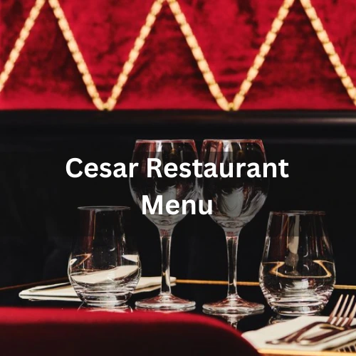 Cesar Restaurant Menu Prix France Mis à jour pour 2024