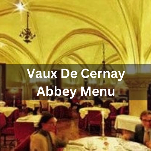 Vaux De Cernay Abbey Menu Prix France Mis à jour pour 2024
