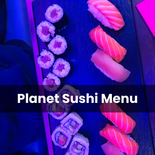 Planet Sushi Menu Prix & Carte France Mis à jour pour 2024