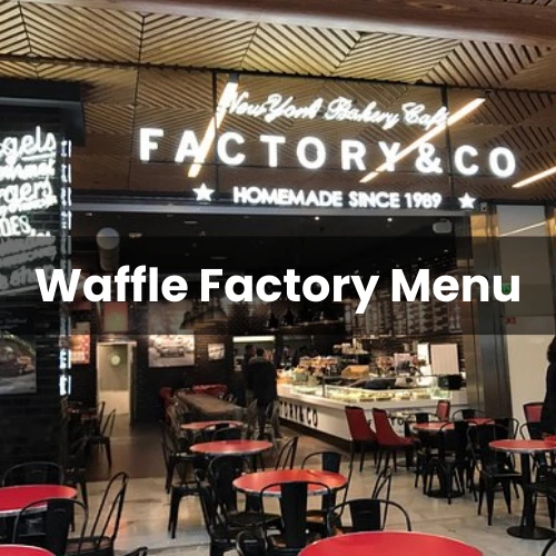 Waffle Factory Menu Prix & Carte France Mis à jour pour 2024