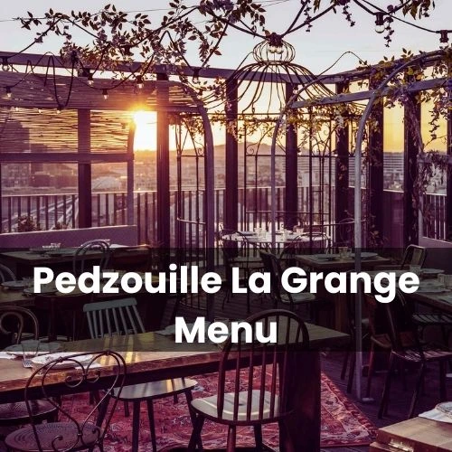 Pedzouille La Grange Menu Prix Paris Mis à jour pour 2024