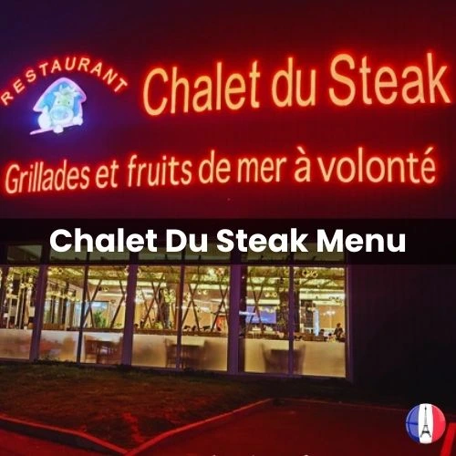 Chalet Du Steak Menu Prix France 2024 et Photos