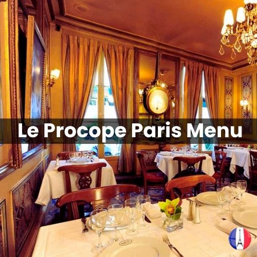 Le Procope Menu Prix Paris 2024 et Photos
