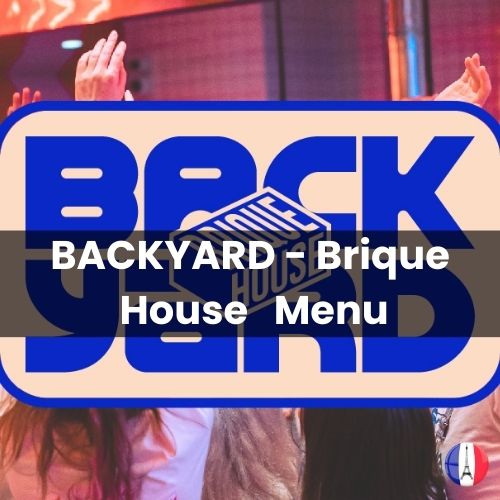 BACKYARD – Brique House Menu Prix France 2024 et Photos