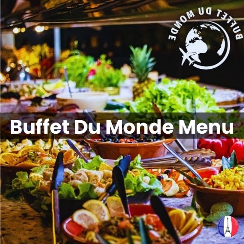 Buffet Du Monde Menu Prix France 2024 et Photos