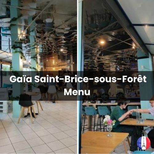 Gaïa Saint-Brice-sous-Forêt Menu Prix 2024 et Photos