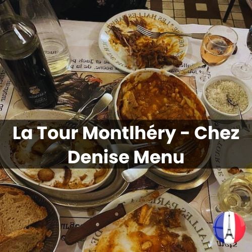 La Tour Montlhéry – Chez Denise Menu Prix Paris et Photos