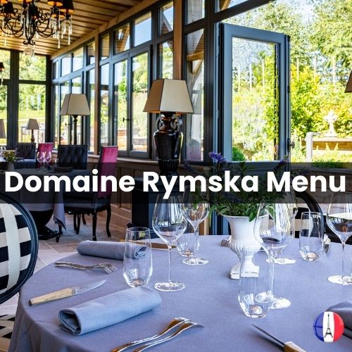 Domaine Rymska Menu Prix France 2024 et Photos