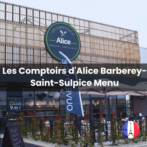 Les Comptoirs d’Alice Barberey-Saint-Sulpice Menu Prix 2024