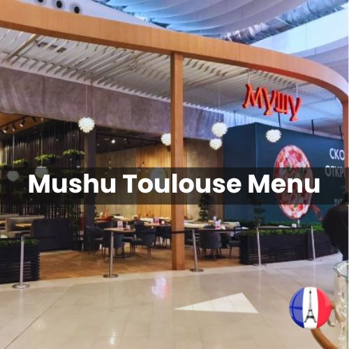 Mushu Toulouse Menu Prix France 2024 et Photos