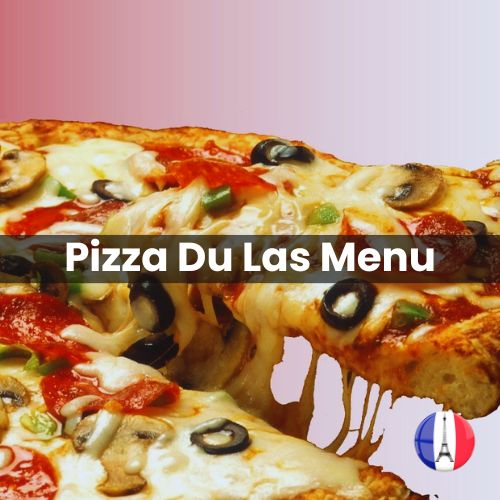 Pizza Du Las Menu Prix Ollioules 2024 et Photos