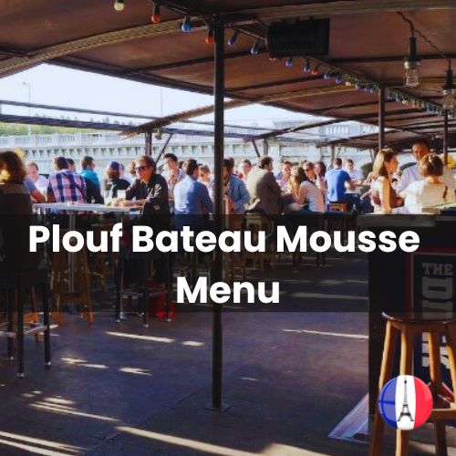 Plouf Bateau Mousse Menu Prix Lyon 2024 et Photos