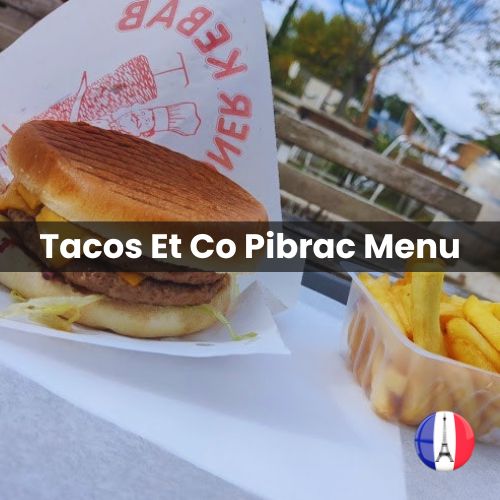 Tacos Et Co Pibrac Menu Prix 2024 et Photos