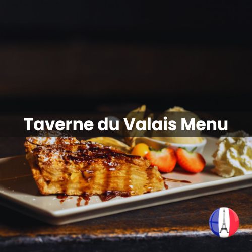 Taverne du Valais Menu Prix France 2024 et Photos