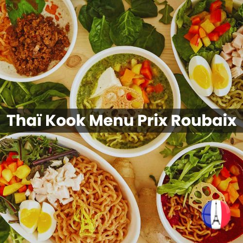 Thaï Kook Menu Prix Roubaix 2024 et Photos