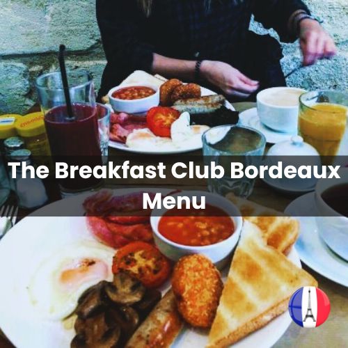 The Breakfast Club Bordeaux Menu Prix 2024 et Photos