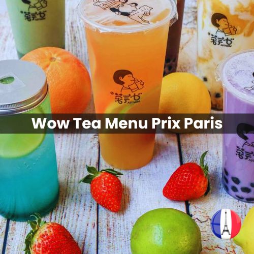 Wow Tea Menu Prix Paris 2024 et Photos