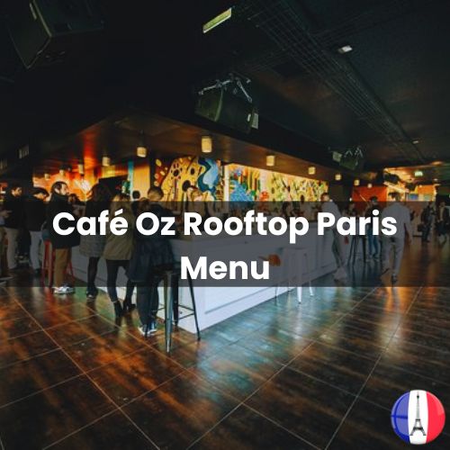 Café Oz Rooftop Menu Prix Paris 2024 et Photos